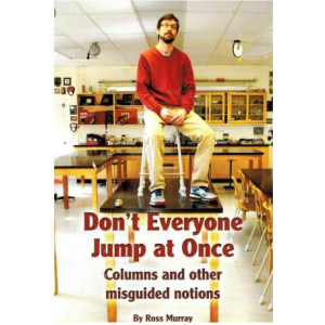Don’t Everyone Jump at Once, Columns and other misguided notions (ID 362)